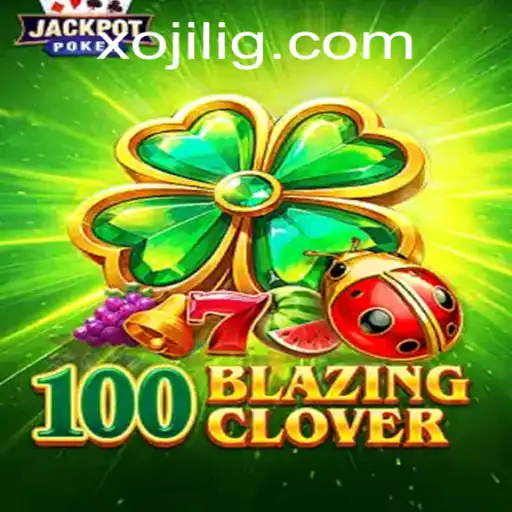 100BlazingClover: A Fascinating Dive into the World of Gaming