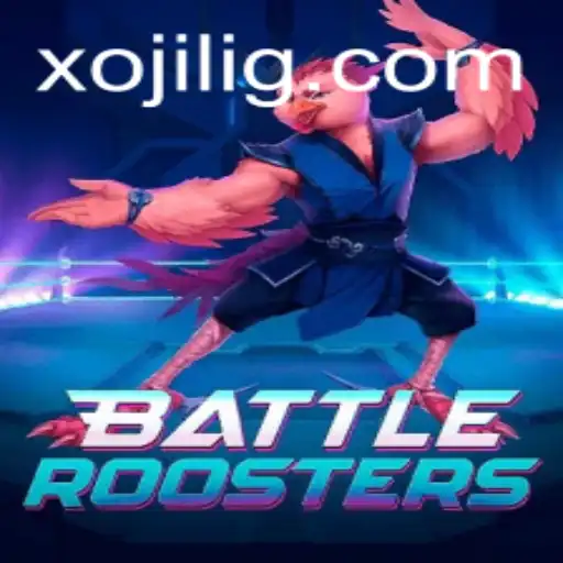 BattleRoosters: The Game That's Taking the Gaming World by Storm with 'Xojili'