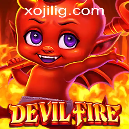 Enter the World of DevilFire: An Explosive Journey with Xojili