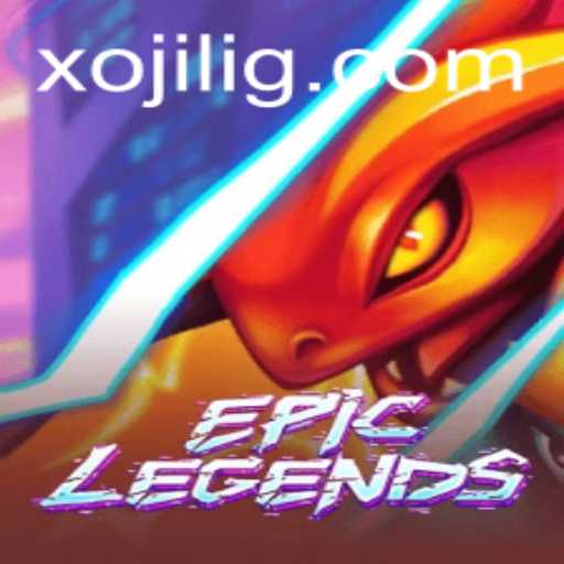 Exploring the Exciting World of EpicLegends: Unleashing the Power of Xojili