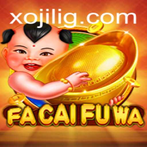 FaCaiFuWa: Exploring the World of Intrigue and Luck