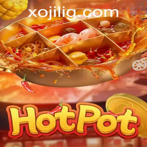 Discover Hotpot: The Exciting World of Xojili