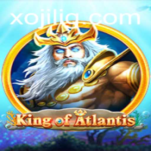 Discover the Enchanting World of KingofAtlantis: A Unique Gaming Experience