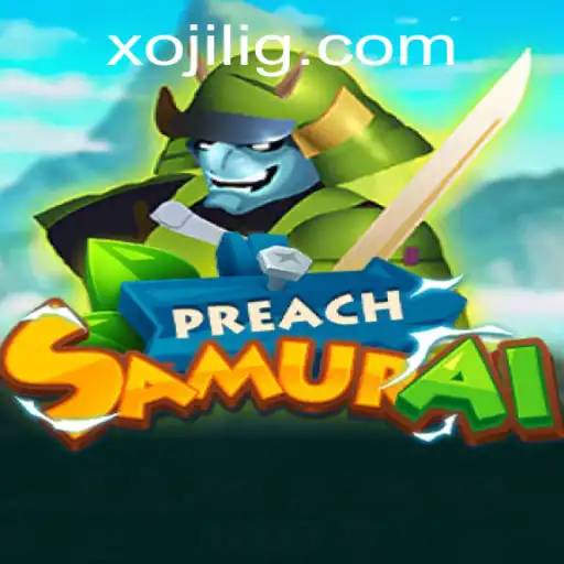 PreachSamurai: The Action-Packed Journey into the World of Xojili