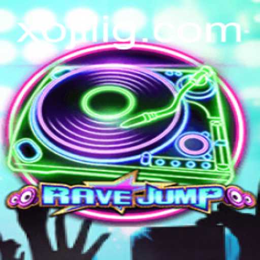 Dive into the Exciting World of RaveJump: Discover the Thrills of Xojili
