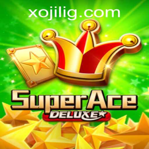Unlocking the World of SuperAceDeluxe with Xojili